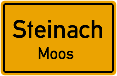 Ortsschild Steinach Moos