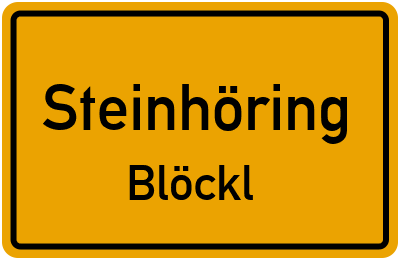 Ortsschild Steinhöring Blöckl