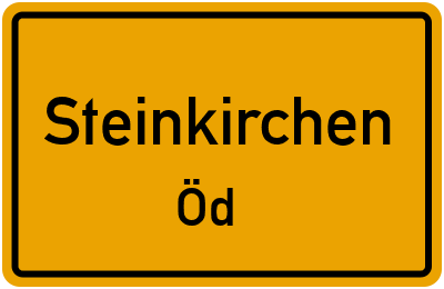 Ortsschild Steinkirchen Öd