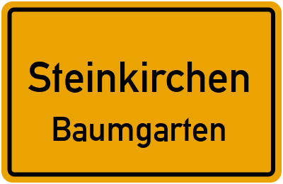 Ortsschild Steinkirchen Baumgarten