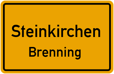Ortsschild Steinkirchen Brenning