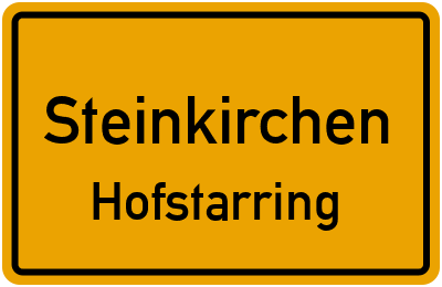 Ortsschild Steinkirchen Hofstarring