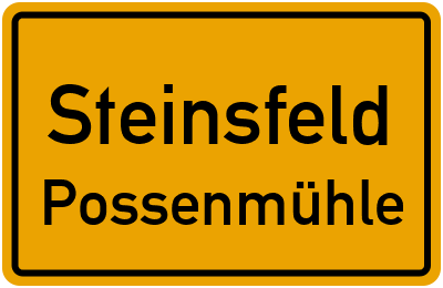 Ortsschild Steinsfeld Possenmühle