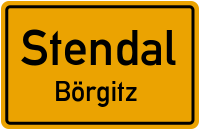 Ortsschild Stendal Börgitz