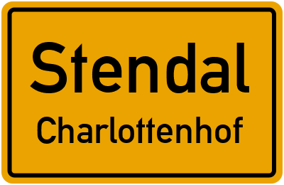 Ortsschild Stendal Charlottenhof