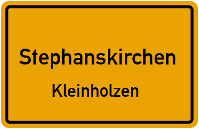 Ortsschild Stephanskirchen Kleinholzen