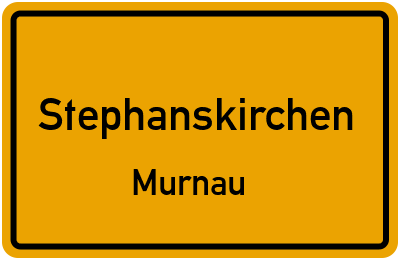 Ortsschild Stephanskirchen Murnau