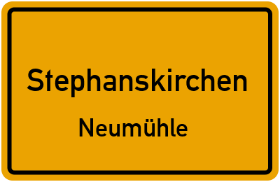 Ortsschild Stephanskirchen Neumühle