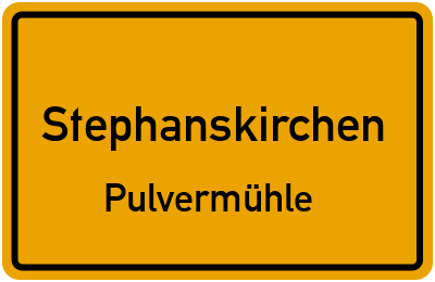 Ortsschild Stephanskirchen Pulvermühle