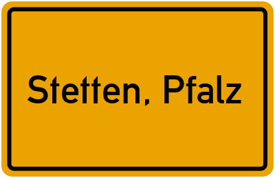 Ortsschild von Gemeinde Stetten, Pfalz in Rheinland-Pfalz