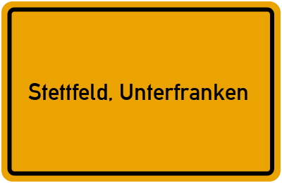 Ortsschild von Gemeinde Stettfeld, Unterfranken in Bayern