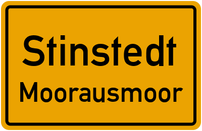 Ortsschild Stinstedt Moorausmoor