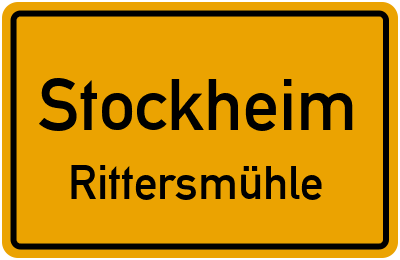 Ortsschild Stockheim Rittersmühle