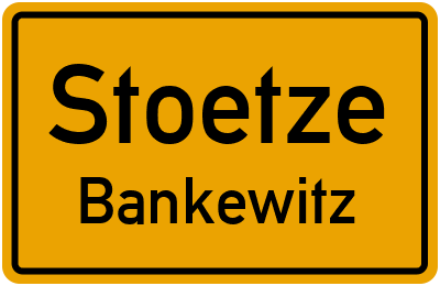 Ortsschild Stoetze Bankewitz