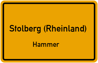 Ortsschild Stolberg (Rheinland) Hammer