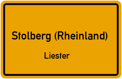 Ortsschild Stolberg (Rheinland) Liester