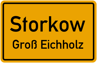 Ortsschild Storkow Groß Eichholz