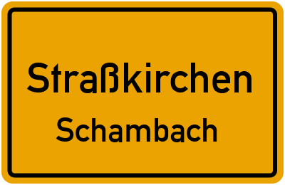 Straßenverzeichnis Straßkirchen Schambach