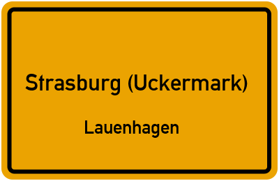 Ortsschild Strasburg (Uckermark) Lauenhagen