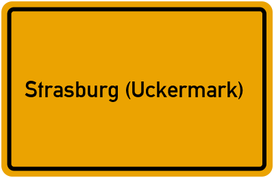 Ortsschild von Strasburg (Uckermark) in Mecklenburg-Vorpommern