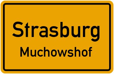 Straßenverzeichnis Strasburg Muchowshof