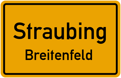 Ortsschild Straubing Breitenfeld