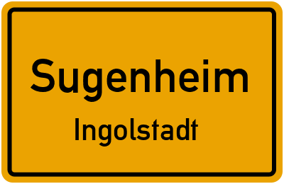 Ortsschild Sugenheim Ingolstadt