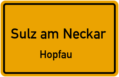 Ortsschild Sulz am Neckar Hopfau
