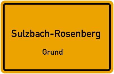 Ortsschild Sulzbach-Rosenberg Grund