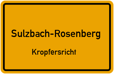 Ortsschild Sulzbach-Rosenberg Kropfersricht