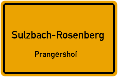 Ortsschild Sulzbach-Rosenberg Prangershof