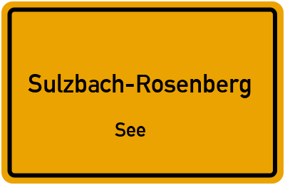 Ortsschild Sulzbach-Rosenberg See