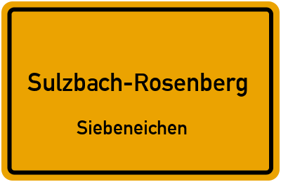 Ortsschild Sulzbach-Rosenberg Siebeneichen