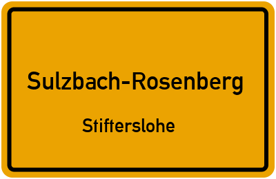 Ortsschild Sulzbach-Rosenberg Stifterslohe
