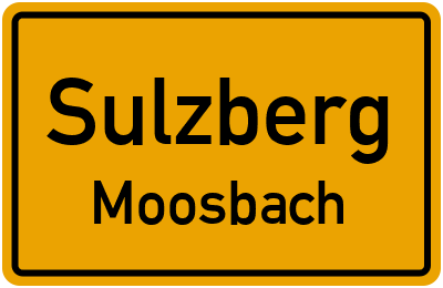 Ortsschild Sulzberg Moosbach