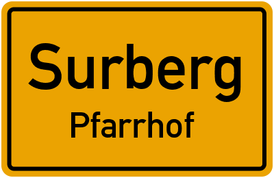 Ortsschild Surberg Pfarrhof