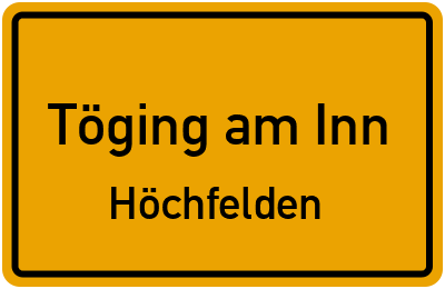 Straßenverzeichnis Töging am Inn Höchfelden