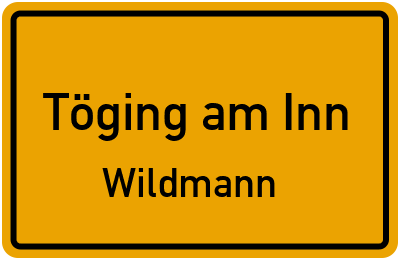 Ortsschild Töging am Inn Wildmann
