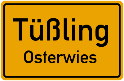 Ortsschild Tüßling Osterwies