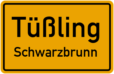 Ortsschild Tüßling Schwarzbrunn