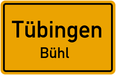 Ortsschild Tübingen Bühl