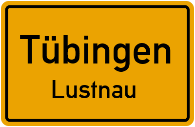 Ortsschild Tübingen Lustnau