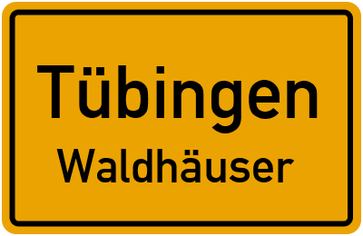 Ortsschild Tübingen Waldhäuser