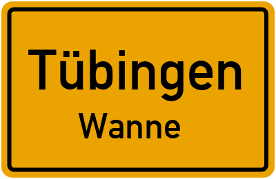 Ortsschild Tübingen Wanne