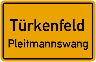 Ortsschild Türkenfeld Pleitmannswang