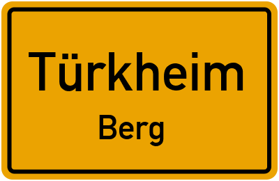 Ortsschild Türkheim Berg