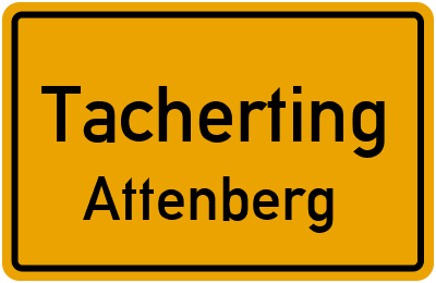Ortsschild Tacherting Attenberg