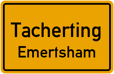 Ortsschild Tacherting Emertsham