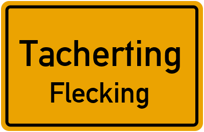 Ortsschild Tacherting Flecking