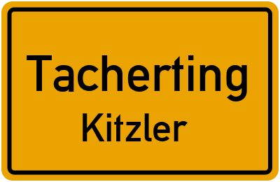 Ortsschild Tacherting Kitzler